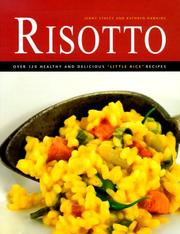 Cover of: Risotto: over 120 healthy and delicious "little rice" recipes