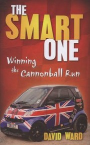 Cover of: The Smart One Winning The Cannonball Run