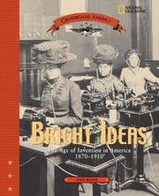 Cover of: Bright Ideas The Age Of Invention In America 18701910
