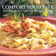 Cover of: Comfort food fast: easy and elegant food that soothes the soul