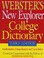 Cover of: Websters New Explorer College Dictionary