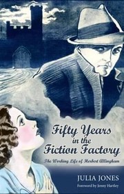 Fifty Years in the Fiction Factory by Julia Jones