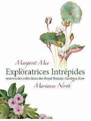 Cover of: Exploratrices Intrpides Margaret Mee Marianne North Oeuvres Des Collections Des Royal Botanic Gardens Kew