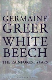 Cover of: White Beech The Rainforest Years