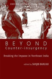 Cover of: Beyond Counterinsurgency Breaking The Impasse In Northeast India