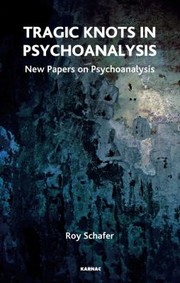 Cover of: Tragic Knots In Psychoanalysis New Papers On Psychoanalysis by 