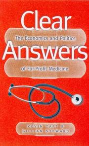 Cover of: Clear answers: the economics and politics of for-profit medicine