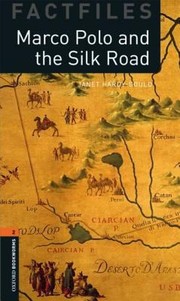 Cover of: Oxford Bookworms Factfiles Marco Polo and the Silk Road Level 2 by 