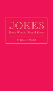 Cover of: Jokes Every Woman Should Know