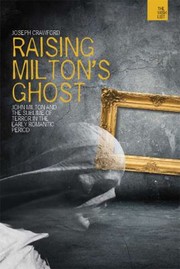 Cover of: Raising Miltons Ghost John Milton And The Sublime Of Terror In The Early Romantic Period