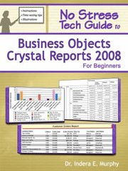Cover of: No Stress Tech Guide to Business Objects Crystal Reports 2008 for Beginners by 