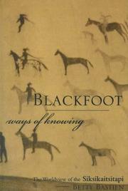 Cover of: Blackfoot ways of knowing: the worldview of the Siksikaitsitapi