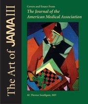 Cover of: The Art Of Jama Iii Covers And Essays From The Journal Of The American Medical Association