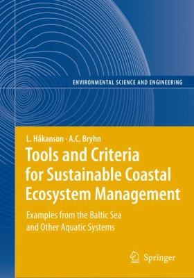 Tools And Criteria For Sustainable Coastal Ecosystem Management Examples From The Baltic Sea And Other Aquatic Systems 2019