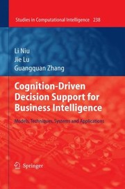 Cover of: Cognitiondriven Decision Support For Business Intelligence Models Techniques Systems And Applications