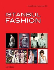 Cover of: Istanbul Fashion Modedesigner Arzu Kaprol Anlsslich Der Ausstellung Istanbul Fashion Im Museum Fr Angewandte Kunst Kln 06112010 30012011 by Petra Hesse