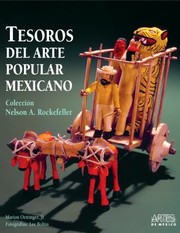 Cover of: Tesoros Del Arte Popular Mexicano Coleccin Nelson A Rockefeller En El Museo De Arte De San Antonio Y El Museo Mexicana De San Francisco