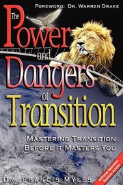 Cover of: The Powers and Dangers of Transition