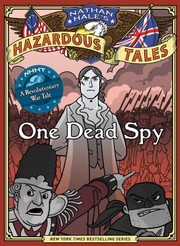 Cover of: One Dead Spy The Life Times And Last Words Of Nathan Hale Americas Most Famous Spy by 