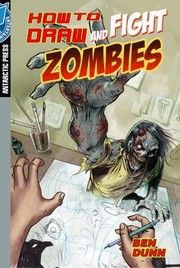 Cover of: How To Draw Fight Zombies Or The Man Who Would Be Thing by 
