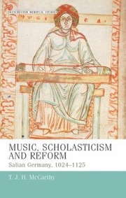 Cover of: Music Scholasticism And Reform Salian Germany 10241125 by 