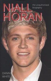 Cover of: Niall Horan The Unauthorized Biography