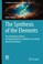 Cover of: The Synthesis Of The Elements The Astrophysical Quest For Nucleosynthesis And What It Can Tell Us About The Universe