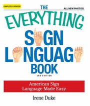 Cover of: The Everything Sign Language Book
            
                Everything Language  Writing by Irene Duke