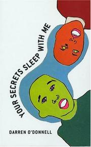 Cover of: Your Secrets Sleep With Me by Darren O'Donnell