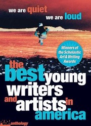 Cover of: We Are Quiet We Are Loud The Best Young Writers And Artists In America A Push Anthology
