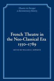 Cover of: French Theatre In The Neoclassical Era 15501789