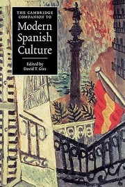 The Cambridge Companion To Modern Spanish Culture by David T. Gies