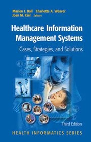 Cover of: Healthcare Information Management Systems Cases Strategies And Solutions by 