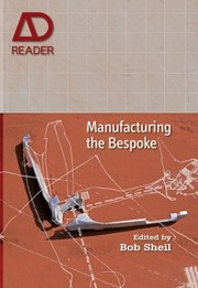 Cover of: Manufacturing The Bespoke Making And Prototyping Architecture