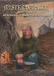 Cover of: Mister October Volume I  An Anthology in Memory of Rick Hautala