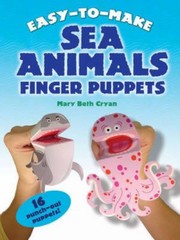 Cover of: Easy To Make Sea Animals Finger Puppets