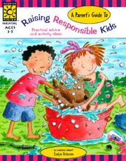Cover of: A Parents Guide to Raising Responsible Kids (Raising Kids)