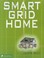 Cover of: Smart Grid Home