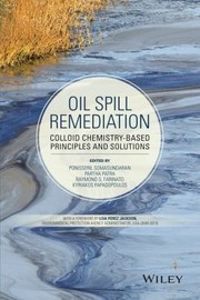 Cover of: Oil Spill Remediation Colloid Chemistrybased Principles And Solutions