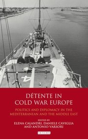 Cover of: Dtente In Cold War Europe Politics And Diplomacy In The Mediterranean And The Middle East by 