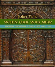 Cover of: When Oak Was New English Furniture Daily Life 15301700