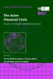 Cover of: The Asian Financial Crisis Causes Contagion And Consequences