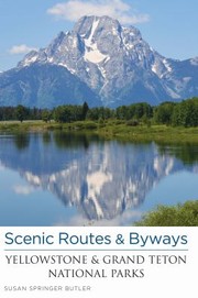 Cover of: Scenic Routes Byways Yellowstone Grand Teton National Parks