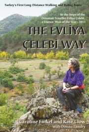Cover of: The Evliya Çelebi Way: Turkey's first long-distance walking and riding route