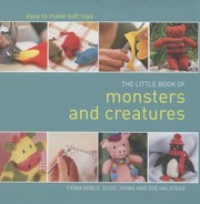 Cover of: The Little Book Of Monsters And Creatures