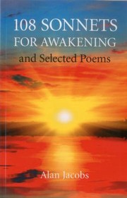 Cover of: 108 Sonnets For Awakening And Selected Poems