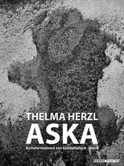 Cover of: Thelma Herzl Aska Formationen Islndischer Vulkanasche Anllich Der Ausstellung Im Fotomuseum Westlicht