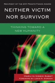Cover of: Neither Victim Nor Survivor Thinking Toward A New Humanity