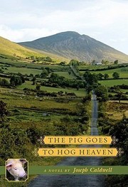 The Pig Goes To Hog Heaven by Joseph Caldwell