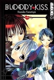 Cover of: Bloody Kiss Volume 2
            
                Bloody Kiss by 